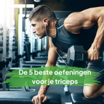 5 oefeningen voor gespierde triceps